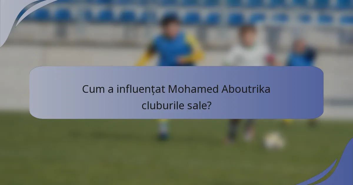 Cum a influențat Mohamed Aboutrika cluburile sale?